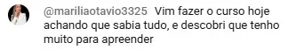 Depoimento: vim achando que sabia tudo e descobri que tenho muito a aprender